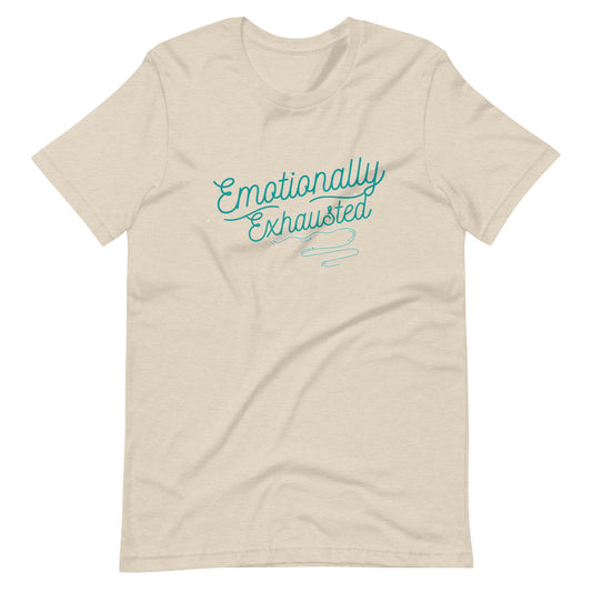 Emotionally Exhausted Shirt tan | House of Dad