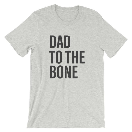 Dad To The Bone T-Shirt Gray - House of Dad
