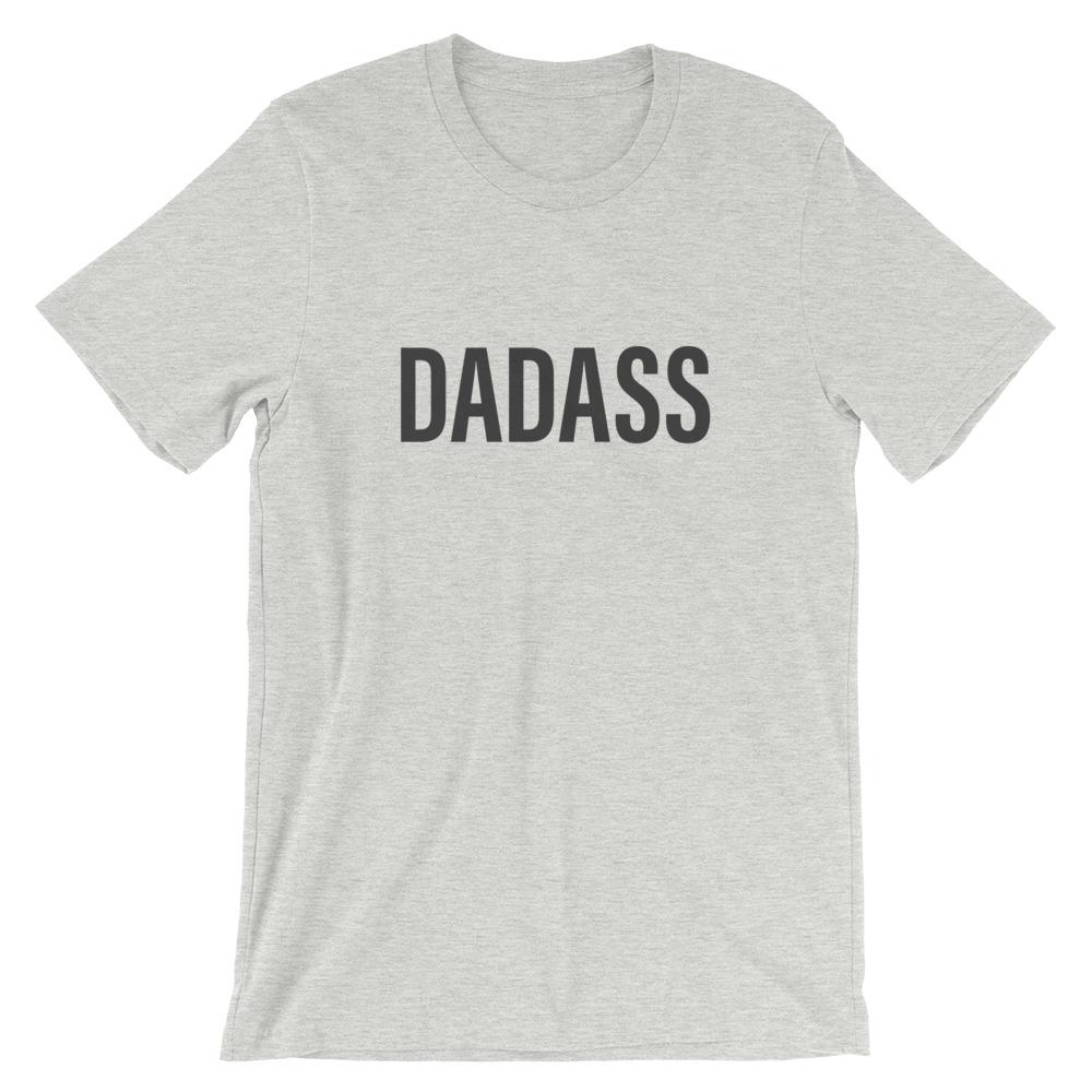 Gray Dadass Funny Dad T-Shirt - House of Dad
