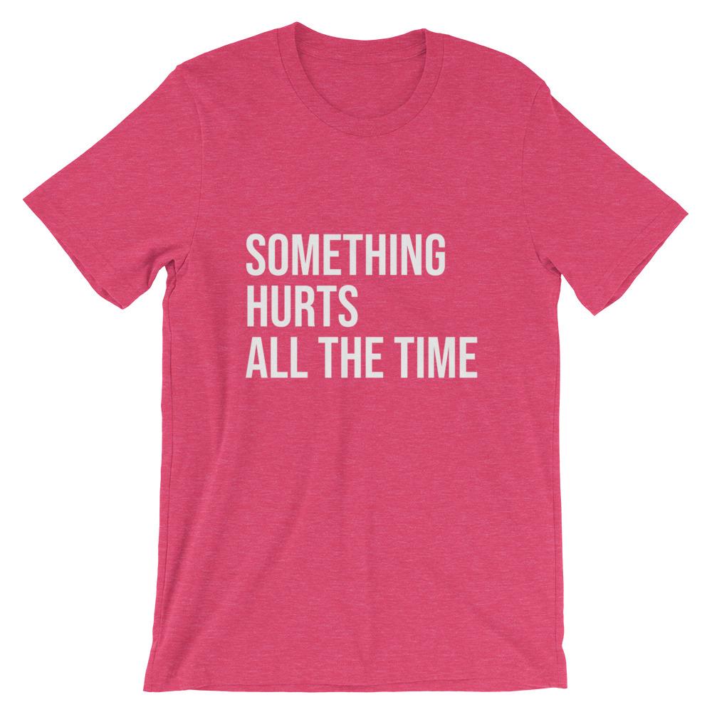 Something Hurts All the Time Cool Dad T-shirt in HEather Raspberry