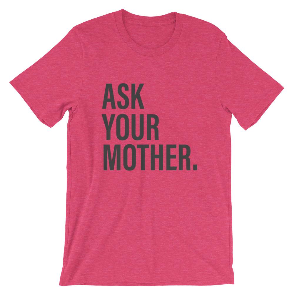 Ask Your Mother Funny Dad T-Shirt in red- House of Dad