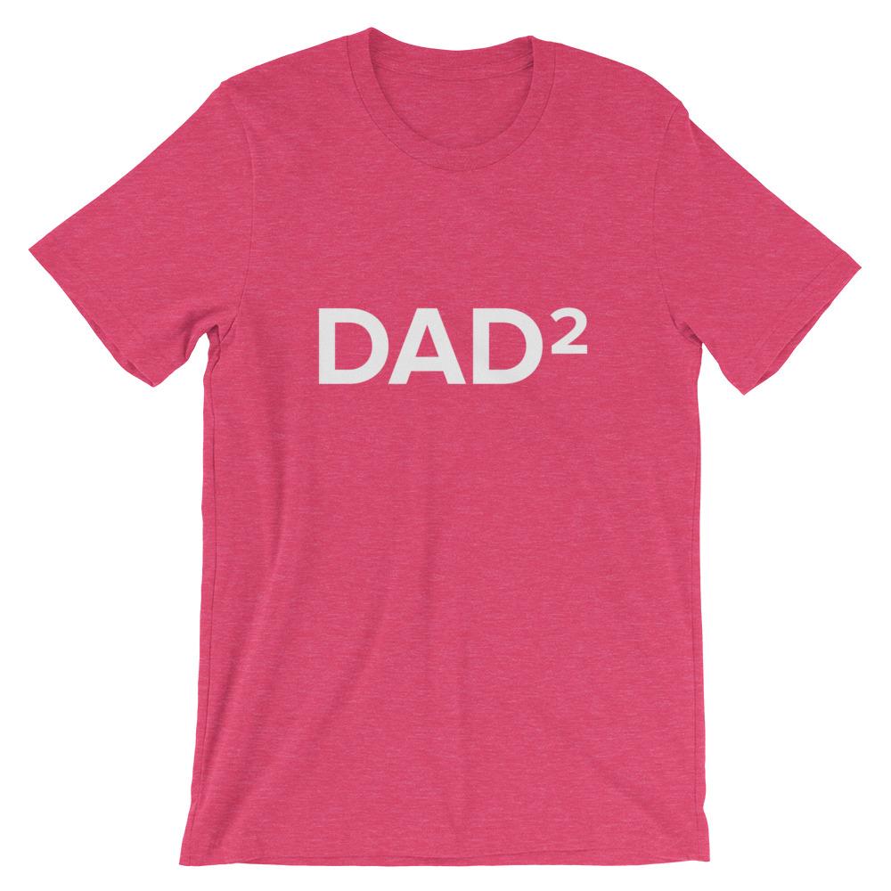 Dad to the Second Power T-Shirt - House of Dad in Heather Raspberry
