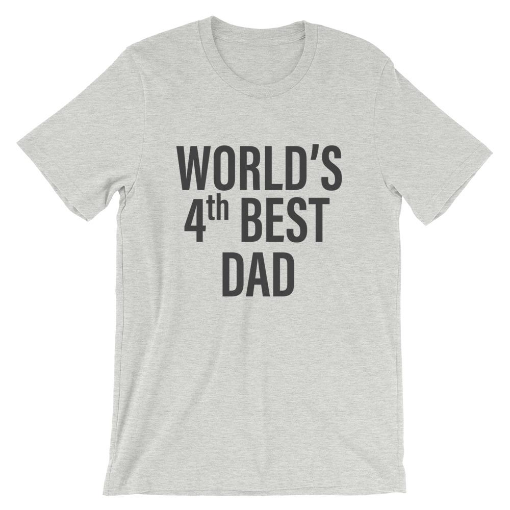 World's 4th Best Dad T-Shirt in Gray- House of Dad | Cool Dad T Shirts