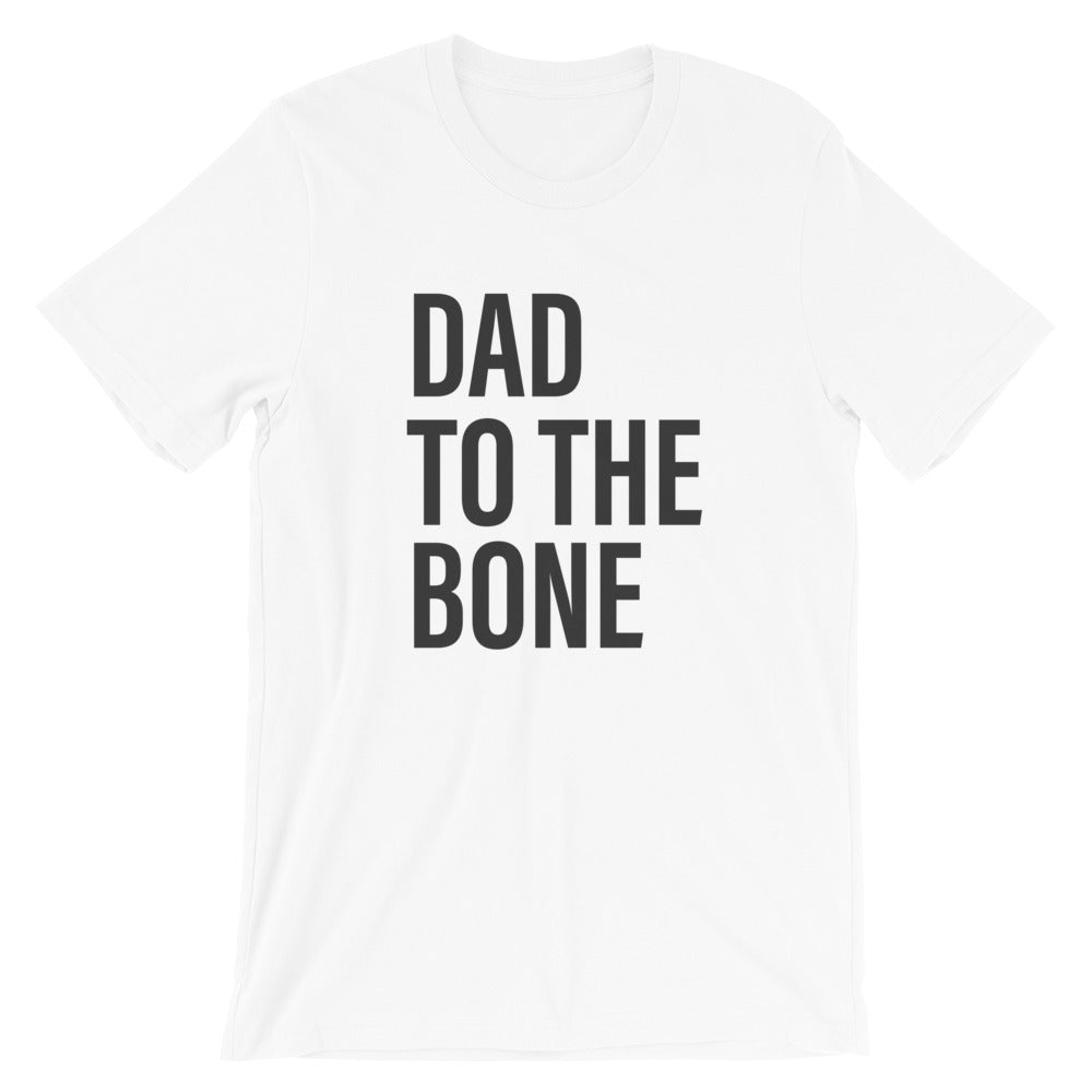 white Dad To The Bone T-Shirt - House of Dad