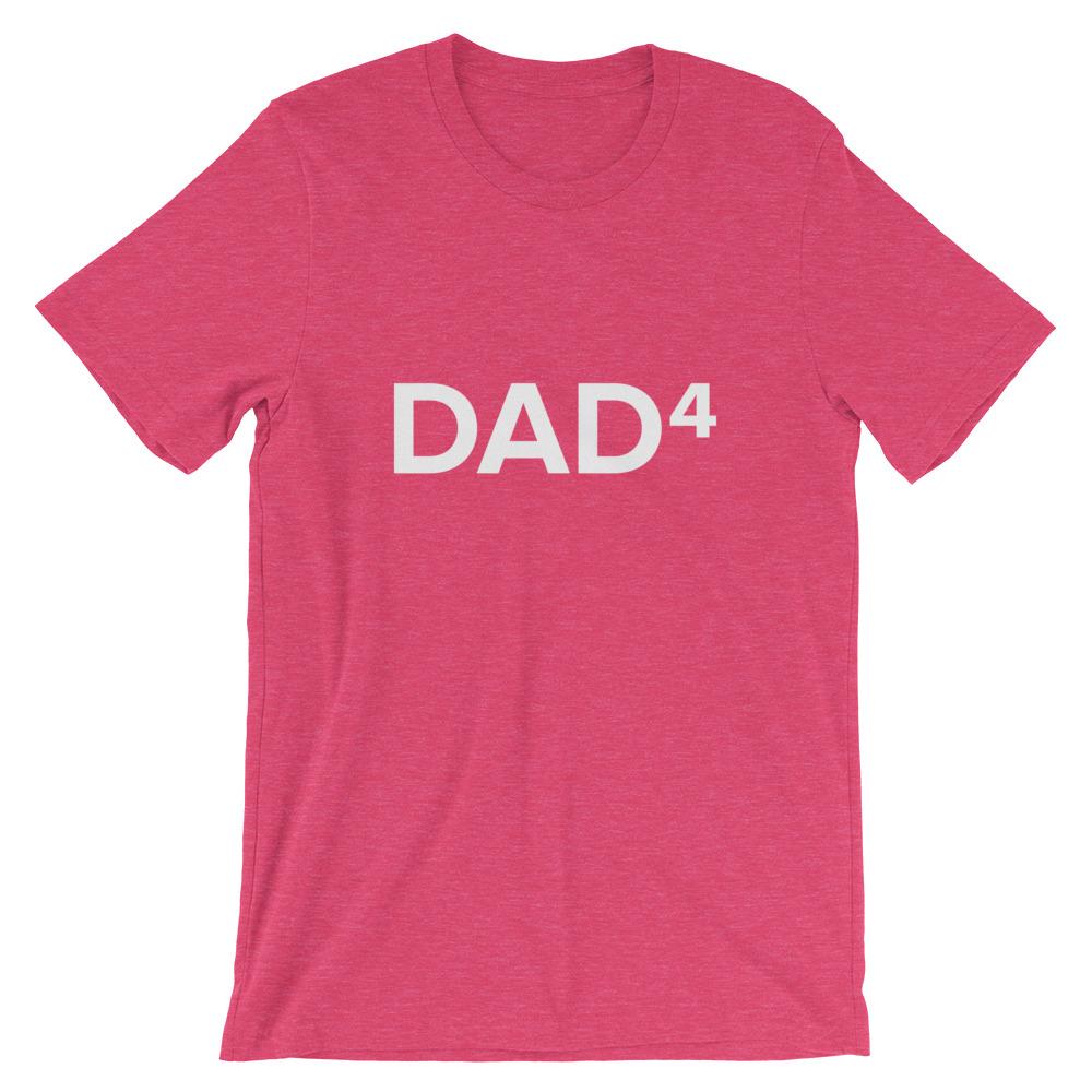 Dad to the Fourth Power T-Shirt - House of Dad in heather Raspberry