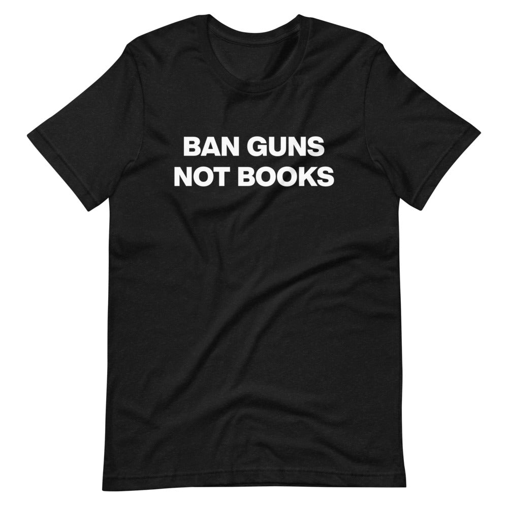 Ban Guns Not Books T-Shirt black | House of Dad