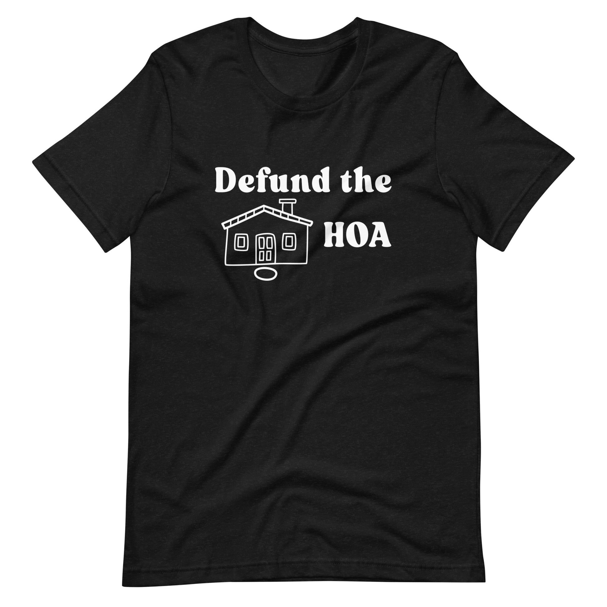 Defund the HOA Shirt Black | House of Dad