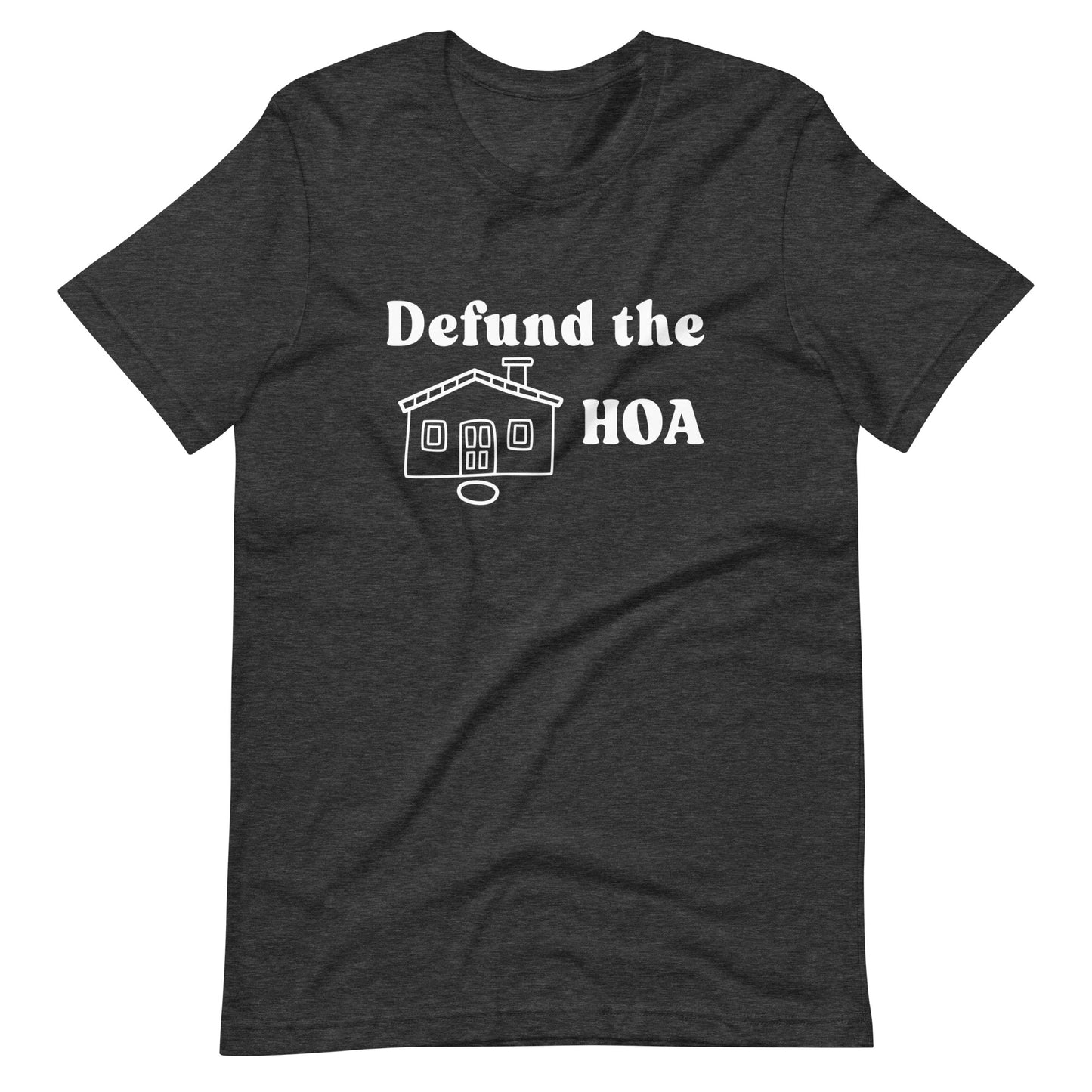 Defund the HOA Shirt Dark Gray | House of Dad
