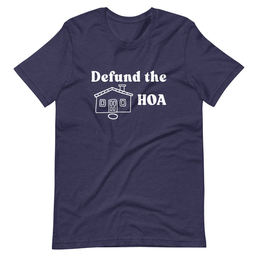 Defund the HOA Dad Bella + Canvas T-Shirt